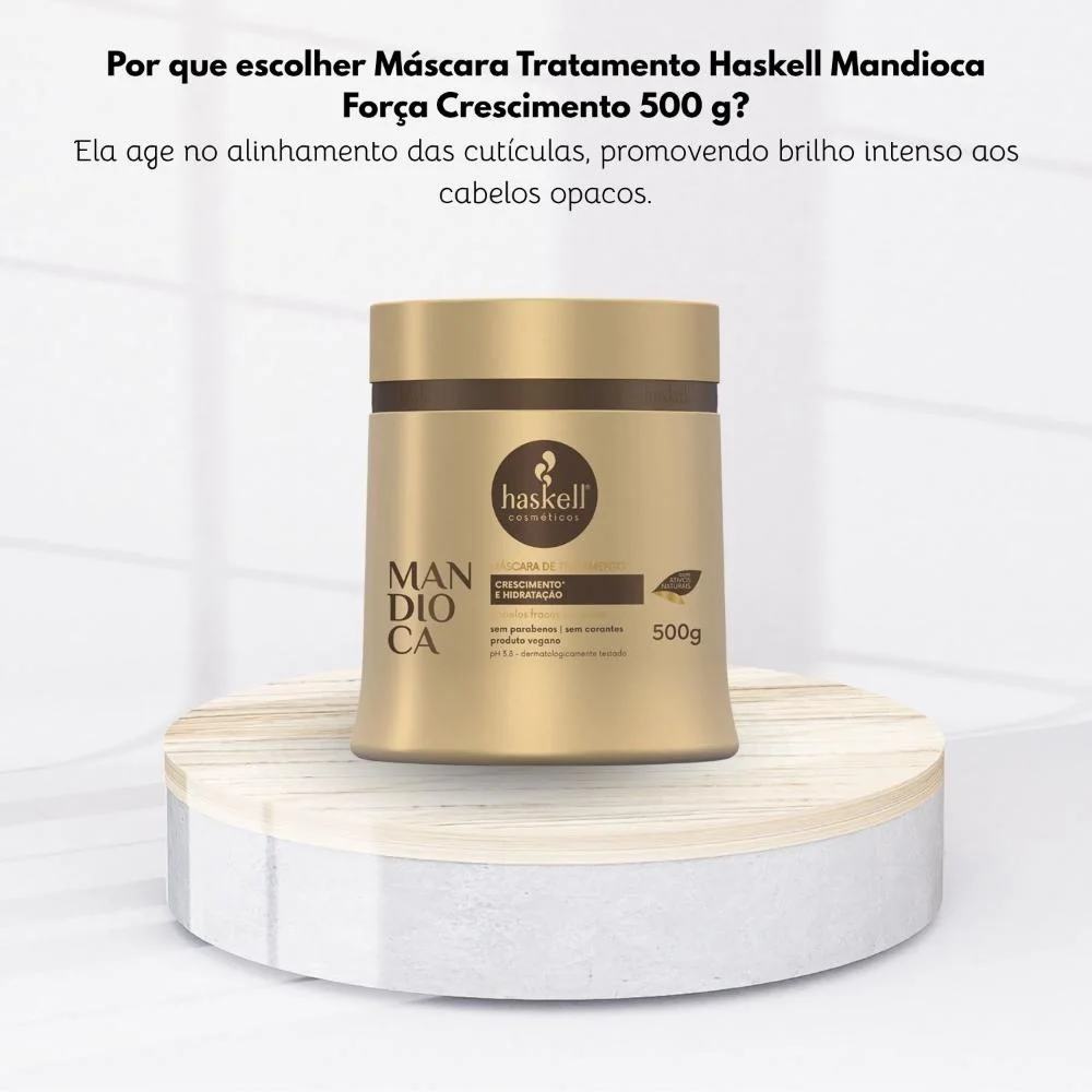 Haskell Mandioca - Máscara Força Crescimento Tratamento - 500g