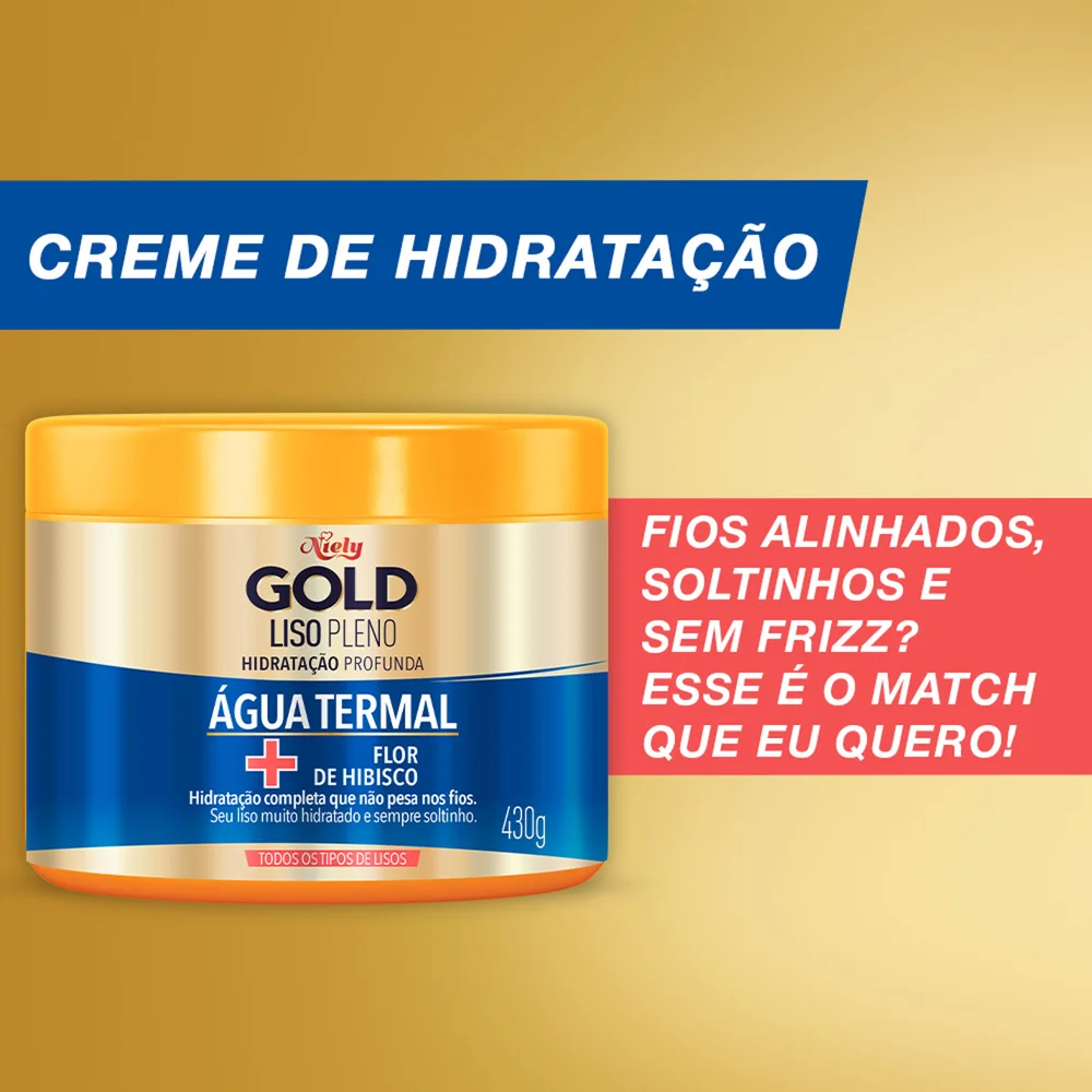 Creme de Tratamento Capilar Niely Gold Liso Pleno Agua Termal + Flor de Hibisco 430g
