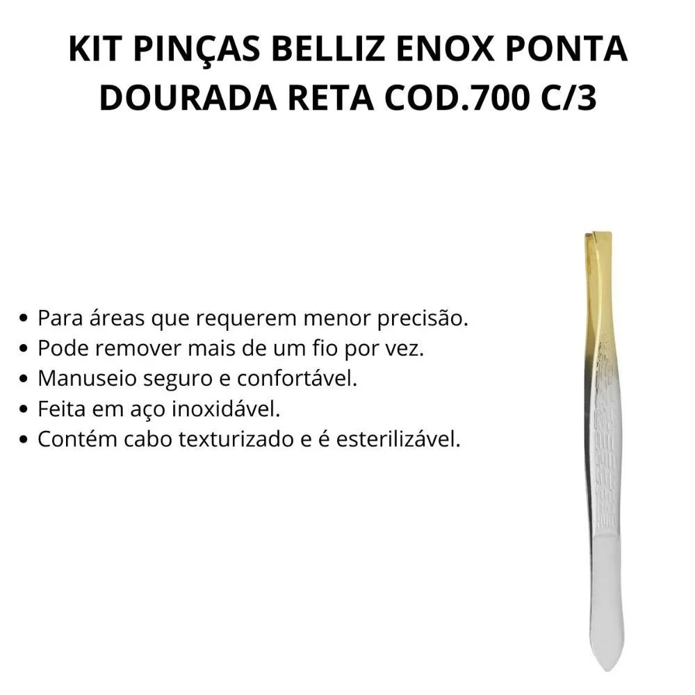 Kit Pinças Belliz Enox Ponta Dourada Reta Cod.700 C/3