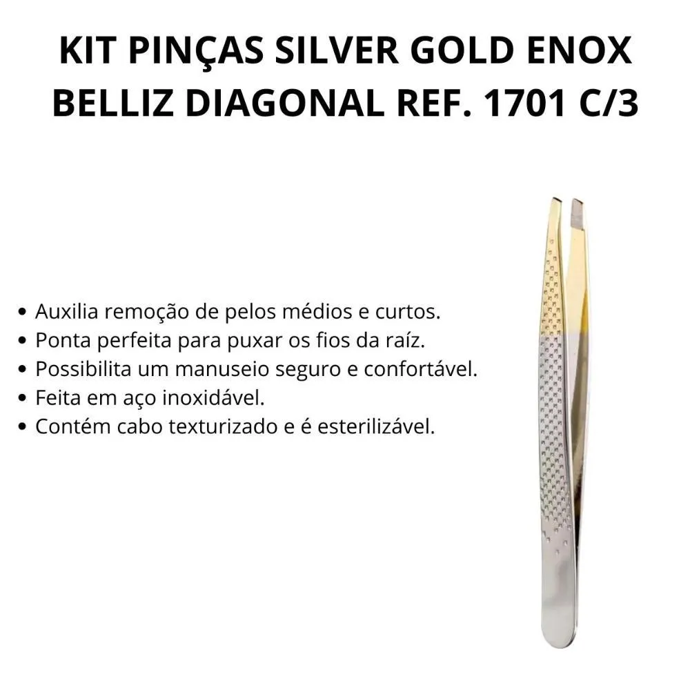 Kit Pinças Silver Gold Enox Belliz Diagonal Ref. 1701 C/3