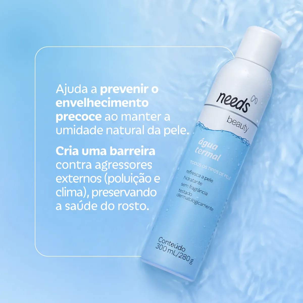 Água Termal Needs Beauty Spray 300ml