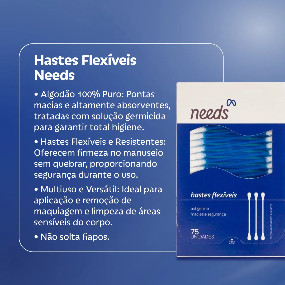 Hastes Flexíveis Needs 75 Unidades